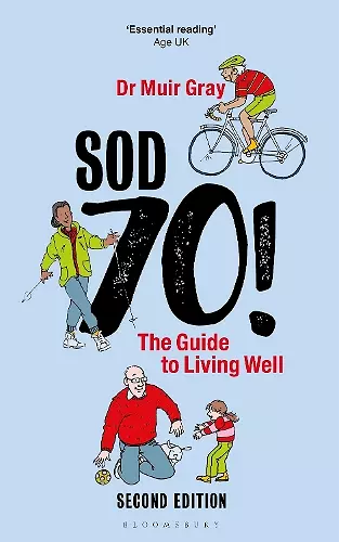 Sod Seventy!: The Guide to Living Well cover