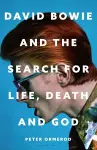 David Bowie and the Search for Life, Death and God cover