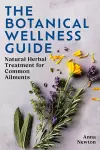 The Botanical Wellness Guide cover