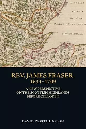 Rev. James Fraser, 1634-1709 cover