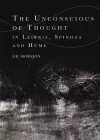 The Unconscious of Thought in Leibniz, Spinoza, and Hume cover