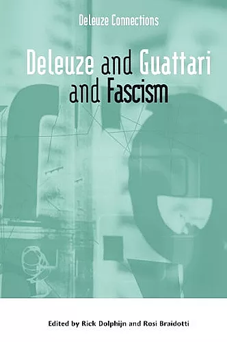 Deleuze and Guattari and Fascism cover