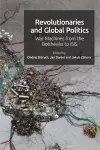 Revolutionaries and Global Politics cover