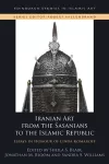 Iranian Art from the Sasanians to the Islamic Republic cover