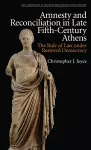 Amnesty and Reconciliation in Late Fifth-Century Athens cover