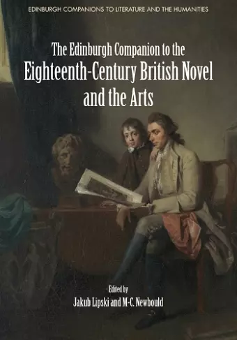 The Edinburgh Companion to the Eighteenth-Century British Novel and the Arts cover