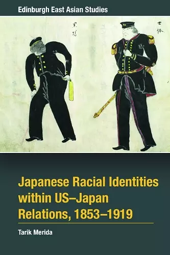 Japanese Racial Identities within U.S.-Japan Relations, 1853-1919 cover