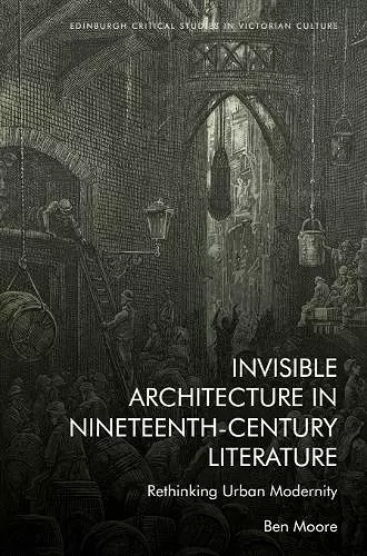 Invisible Architecture in Nineteenth-Century Literature cover