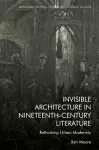 Invisible Architecture in Nineteenth-Century Literature cover