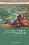 Kurdish Nobility and the Ottoman State in the Long Nineteenth Century cover