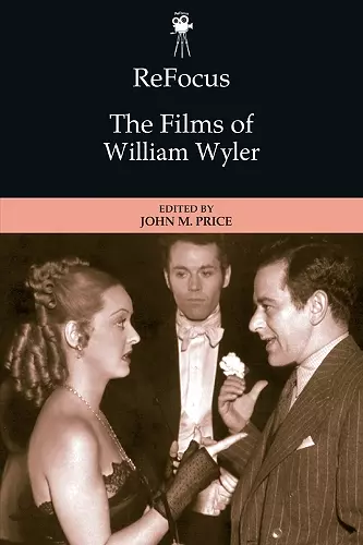 Refocus: the Films of William Wyler cover