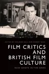 Film Critics and British Film Culture cover