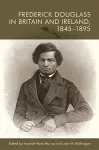 Frederick Douglass in Britain and Ireland, 1845-1895 cover