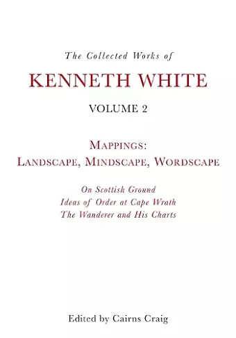 The Collected Works of Kenneth White, Volume 2 cover