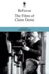 ReFocus: The Films of Claire Denis cover