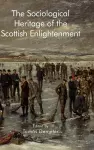 The Sociological Heritage of the Scottish Enlightenment cover