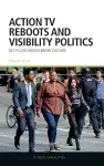 Action Tv Reboots and Visibility Politics cover