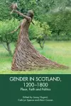 Gender in Scotland, 1200-1800 cover