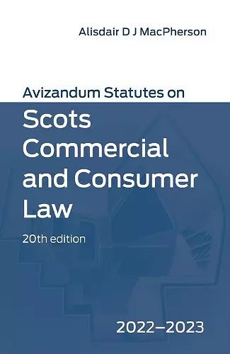 Avizandum Statutes on Scots Commercial and Consumer Law, 20th Edition cover