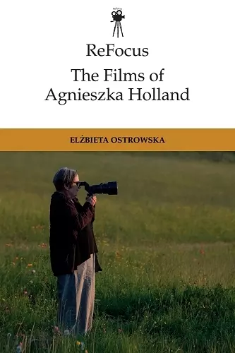 ReFocus: The Films of Agnieszka Holland cover