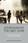 Journalism in the Grey Zone cover