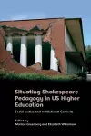 Situating Shakespeare Pedagogy in US Higher Education cover