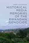 Historical Media Memories of the Rwandan Genocide cover