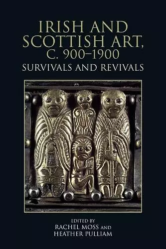 Irish and Scottish Art, c. 900-1900 cover