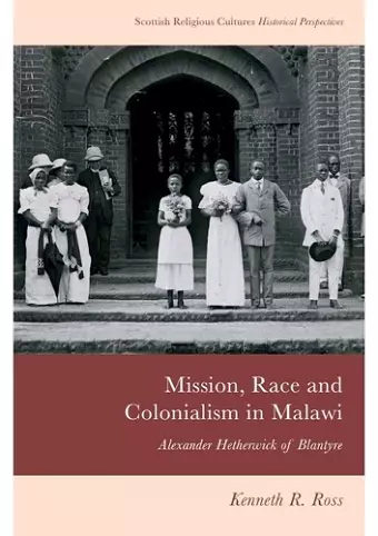 Mission, Race and Colonialism in Malawi cover