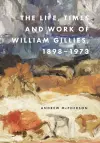 The Life, Times and Work of William Gillies, 1898-1973 cover