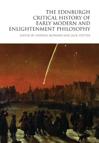 The Edinburgh Critical History of Early Modern and Enlightenment Philosophy cover
