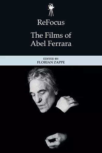 ReFocus: The Films of Abel Ferrara cover