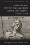 Experiential and Experimental Knowledge on the Early Modern English Stage cover