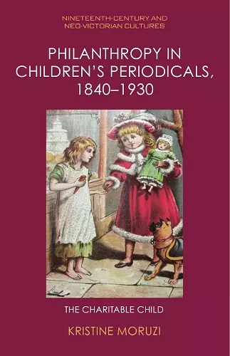 Philanthropy in Children's Periodicals, 1840 1930 cover