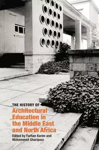 The History of Architectural Education in the Middle East and North Africa cover