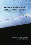 Robotic Vision and Virtual Interfacings cover