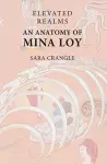 Elevated Realms – An Anatomy of Mina Loy cover