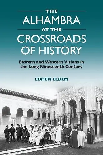 The Alhambra at the Crossroads of History cover