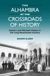The Alhambra at the Crossroads of History cover