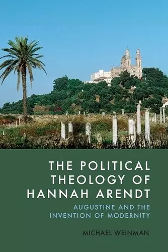 The Political Theology of Hannah Arendt cover