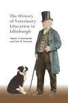 The History of Veterinary Education in Edinburgh cover