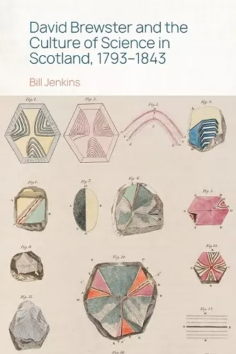 David Brewster and the Culture of Science in Scotland, 1793–1843 cover