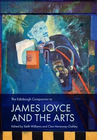 The Edinburgh Companion to James Joyce and the Arts cover