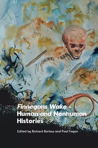 Finnegans Wake – Human and Nonhuman Histories cover