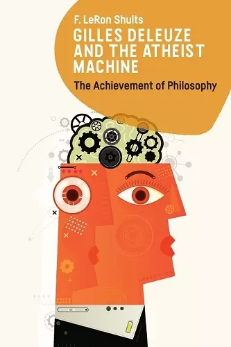 Gilles Deleuze and the Atheist Machine cover