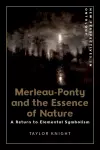 Merleau-Ponty and the Essence of Nature cover