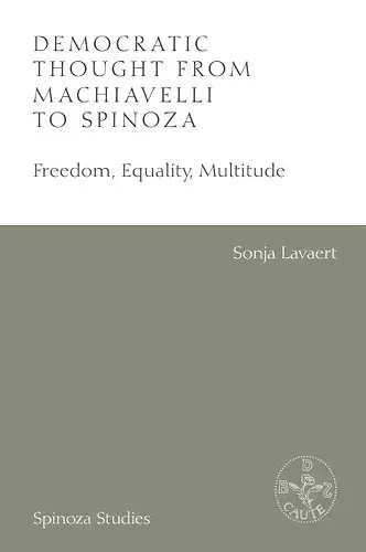 Democratic Thought from Machiavelli to Spinoza cover