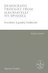 Democratic Thought from Machiavelli to Spinoza cover