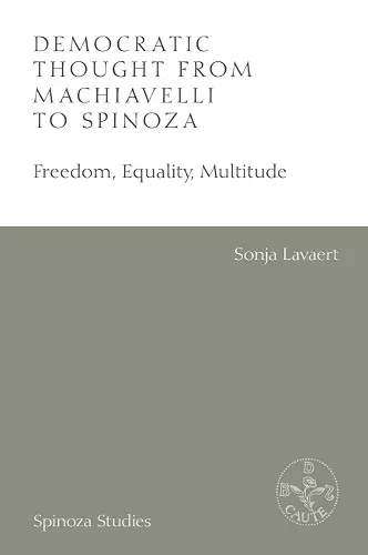 Democratic Thought from Machiavelli to Spinoza cover