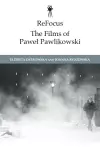 ReFocus: The Films of Pawe Pawlikowski cover